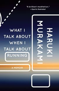 What I Talk About when I Talk About Running